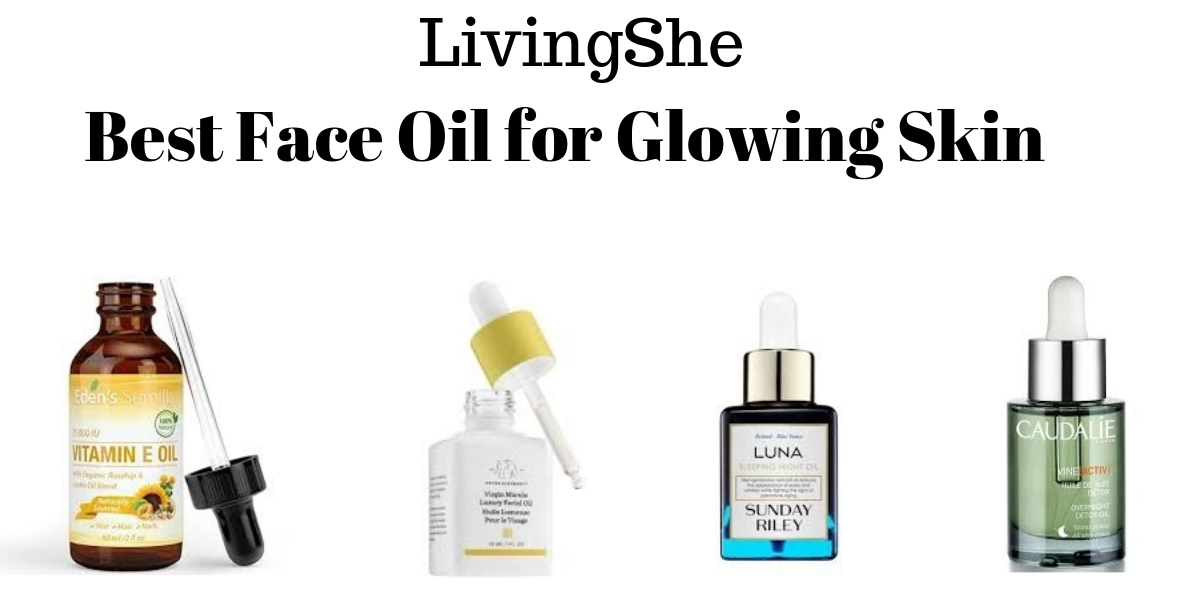 BEST FACE OIL [VITAMINS ENRICHED] YOU SHOULD USE FOR GLOWING SKIN (2021 UPDATED)